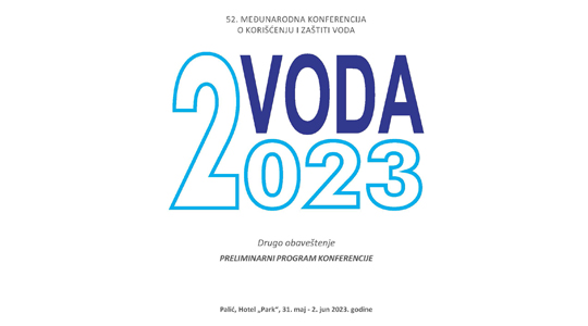 Međunarodna konferencija o korišćenju i zaštiti voda - VODA 2023. od 31. maja  do 02. juna 2023.god. na Paliću, Srbija