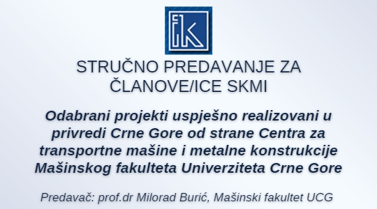 Odabrani projekti uspješno realizovani u privredi Crne Gore od strane Centra za transportne mašine i metalne konstrukcije Mašinskog fakulteta Univerziteta Crne Gore