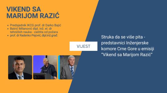 Struka da se više pita - Predstavnici Inženjerske komore Crne Gore u emisiji Vikend sa Marijom Razić