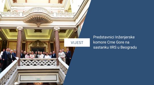 Predstavnici Inženjerske komore Crne Gore na sastanku IIRS u Beogradu