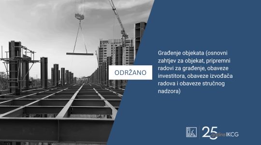 Održano stručno predavanje iz oblasti zakonske regulative (opšti dio) na temu:  „Građenje objekata (osnovni zahtjev za objekat, pripremni radovi za građenje, obaveze investitora, obaveze izvođača radova i obaveze stručnog nadzora)“