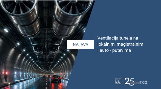 Najava stručnog predavanja: “Ventilacija tunela na lokalnim, magistralnim i auto - putevima“