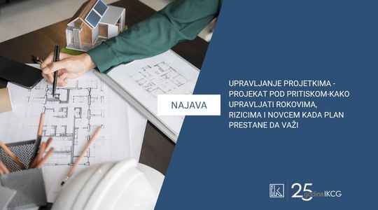 Najava stručnog predavanja: “Upravljanje projektima - Projekat pod pritiskom-kako upravljati rokovima, rizicima i novcem kada plan prestane da važi”