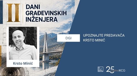 II DANI GRAĐEVINSKIH INŽENJERA │Krsto Minić
