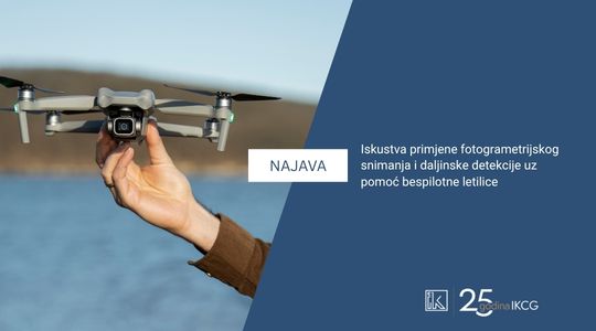 Najava stručnog predavanja: “Iskustva primjene fotogrametrijskog snimanja i daljinske detekcije uz pomoć bespilotne letilice”