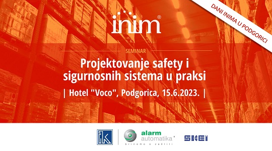 Inim seminar: PROJEKTOVANJE SAFETY I SIGURNOSNIH SISTEMA U PRAKSI 15.06.2023.godine, hotel VOCO, Podgorica