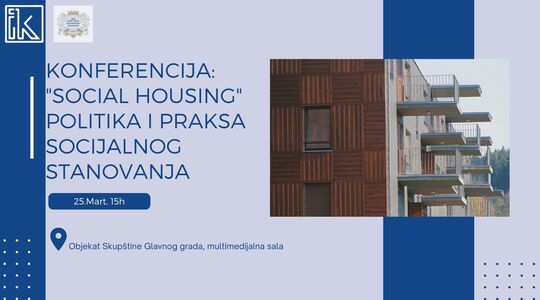 Konferencija: “SOCIAL HOUSING” - politika i praksa socijalnog stanovanja