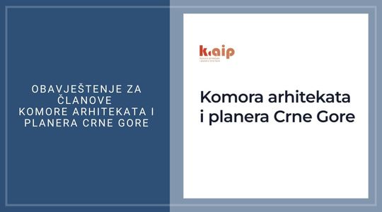 OBAVJEŠTENJE ZA ČLANOVE  KOMORE ARHITEKATA I PLANERA CRNE GORE