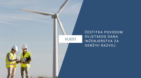 ČESTITKA POVODOM SVJETSKOG DANA INŽENJERSTVA ZA ODRŽIVI RAZVOJ 